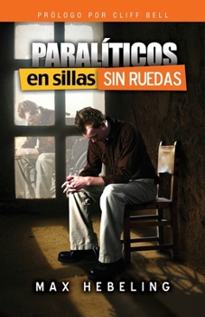 Paperback Paralíticos en Sillas SIN Ruedas [Spanish] Book