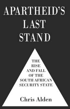 Paperback Apartheid's Last Stand: The Rise and Fall of the South African Security State Book