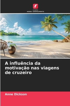 Paperback A influência da motivação nas viagens de cruzeiro [Portuguese] Book