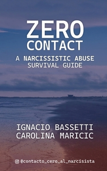 Paperback Zero Contact: A Narcissistic Abuse Survival Guide Book