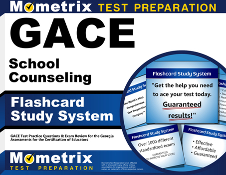 Misc. GACE School Counseling Flashcard Study System: GACE Test Practice Questions & Exam Review for the Georgia Assessments for the Certification of Educato Book
