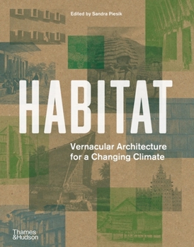 Hardcover Habitat: Vernacular Architecture for a Changing Climate Book