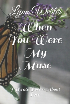 Paperback When You Were My Muse: I Wrote Poems About Love Book