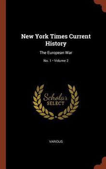 Hardcover New York Times Current History: The European War; Volume 2; No. 1 Book