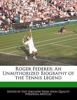 Paperback Roger Federer: An Unauthorized Biography of the Tennis Legend Book