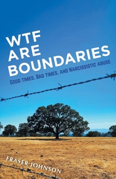 Paperback WTF are Boundaries: Good times, Bad times, and Narcissistic Abuse Book