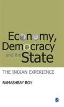 Hardcover Economy, Democracy and the State: The Indian Experience Book