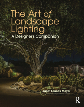Hardcover The Art of Landscape Lighting: A Designer's Companion Book
