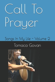 Paperback Call To Prayer: Songs In My Life - Volume 2 Book