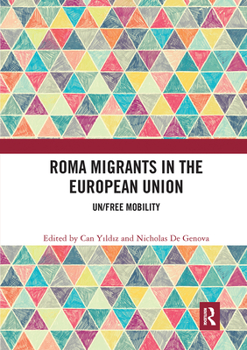 Paperback Roma Migrants in the European Union: Un/Free Mobility Book