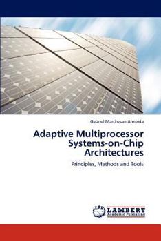 Paperback Adaptive Multiprocessor Systems-on-Chip Architectures Book