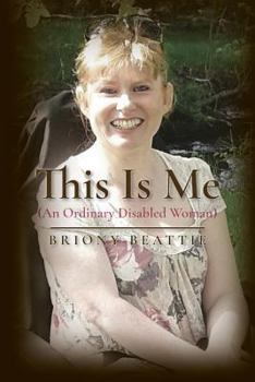 Paperback This Is Me: (An Ordinary Disabled Woman) Book