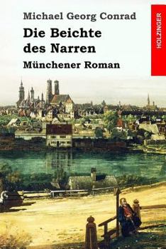 Paperback Die Beichte des Narren: Münchener Roman [German] Book