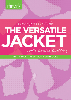 DVD Sewing Essentials the Versatile Jacket: Fit. Style. Precision Techniques Book