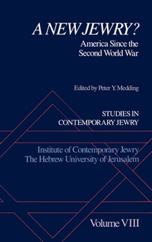Studies in Contemporary Jewry: Volume VIII: A New Jewry? America Since the Second World War - Book #8 of the Studies in Contemporary Jewry