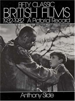 Paperback Fifty Classic British Films, 1932-1982: A Pictorial Record Book