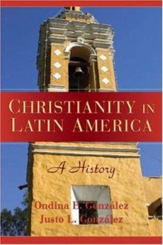 Paperback Christianity in Latin America: A History Book