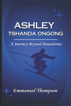 Paperback Ashley Tshanda Ongong: A Journey beyond boundaries Book
