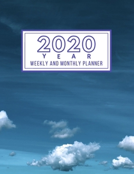 2020 Year Weekly And Monthly Planner: January To December Daily Weekly monthly schedule Planner view Calendar 2020 With yearly Goals + Academic Organizer 8.5 11 Cute Blue Sky Nature Journal Notes Book