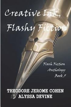 Paperback Creative Ink, Flashy Fiction: Flash Fiction Anthology - Book 5 Book