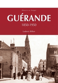 Paperback Guérande 1850-1950 [French] Book