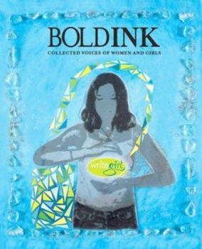 Paperback Bold Ink: Collected Voices of Women and Girls Book