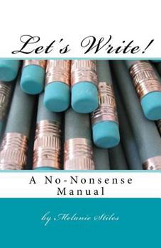 Paperback Let's Write!: A No-Nonsense Manual Book