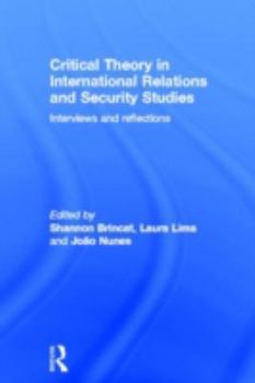 Hardcover Critical Theory in International Relations and Security Studies: Interviews and Reflections Book