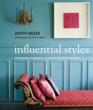 Hardcover Influential Styles: From Baroque to Bauhaus-Inspiration for Today's Interiors Book