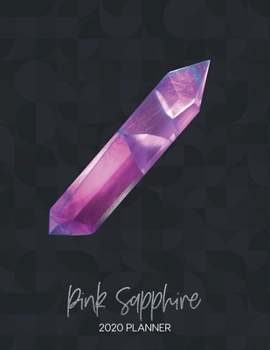 Paperback Pink Sapphire 2020 Planner: Dated Weekly Planner With To Do Notes & Inspirational Quotes - Birthstones Book