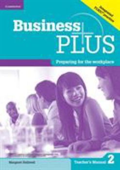 Paperback Business Plus Level 2 Teacher's Manual: Preparing for the Workplace Book