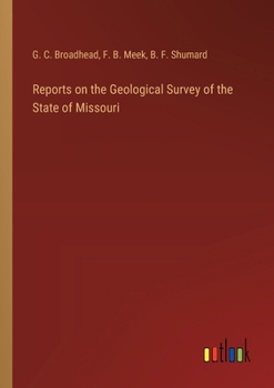 Reports on the Geological Survey of the State of Missouri