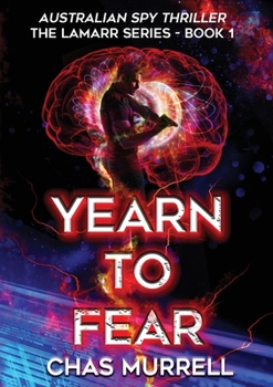 Paperback Yearn to Fear: Australian Spy Thriller Book