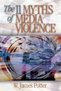 Paperback The 11 Myths of Media Violence Book