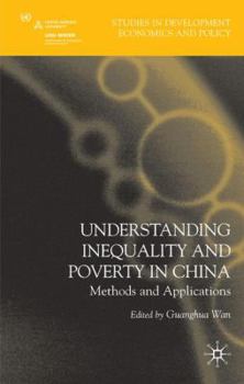 Hardcover Understanding Inequality and Poverty in China: Methods and Applications Book