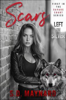 Scars Left in Silver: A Werewolf Shifter Urban Fantasy (The Savage Court)