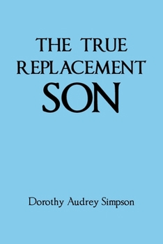 Paperback The True Replacement Son Book