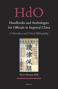 Hardcover Handbooks and Anthologies for Officials in Imperial China (2 Vols): A Descriptive and Critical Bibliography Book