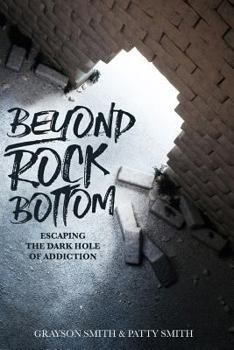 Paperback Beyond Rock Bottom: Escaping the dark hole of addiction Book