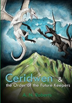 Paperback Ceridwen and The Order of The Future Keepers Book