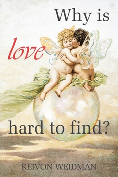 Paperback Why Is Love Hard to Find? Book