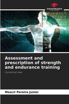Paperback Assessment and prescription of strength and endurance training Book