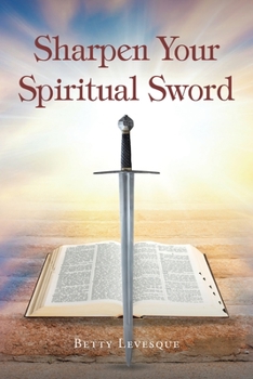 Paperback Sharpen Your Spiritual Sword Book