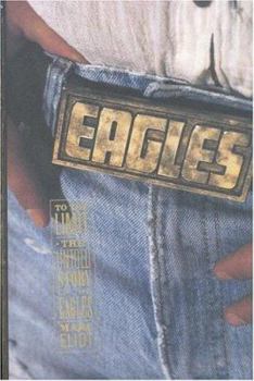 Hardcover To the Limit: The Untold Story of the Eagles Book