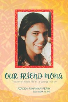 Paperback Our Friend Mona: The Remarkable Life of a Young Martyr Book