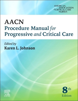 Paperback Aacn Procedure Manual for Progressive and Critical Care Book