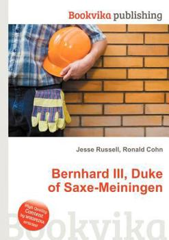 Paperback Bernhard III, Duke of Saxe-Meiningen Book