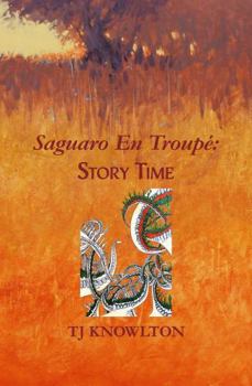 Hardcover Saguaro En Troupé: Story Time Book