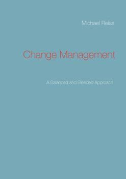 Paperback Change Management: A Balanced and Blended Approach Book