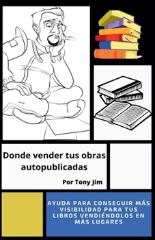 Paperback Donde vender tus obras autopublicadas [Spanish] Book